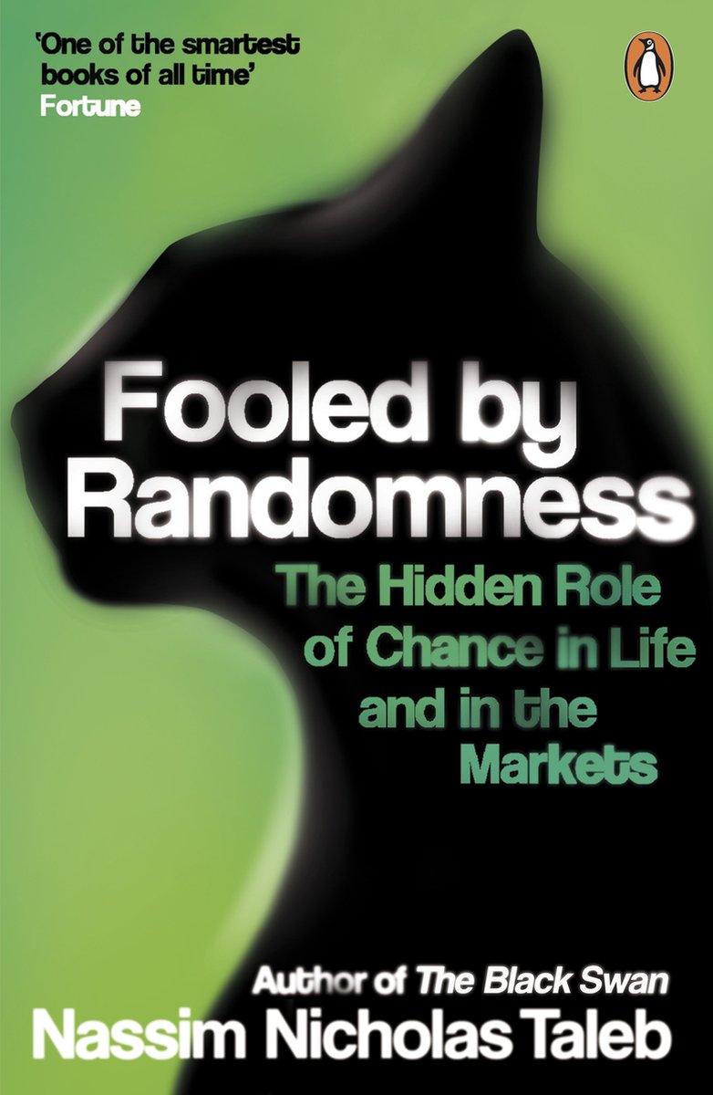 Fooled by Randomness by Nassim Taleb