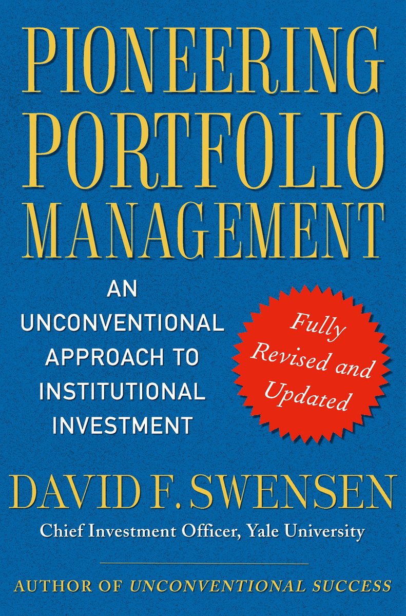 Pioneering Portfolio Management by David Swensen