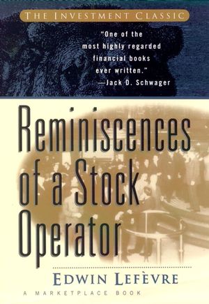 Reminiscences of a Stock Operator by Edwin Lefèvre