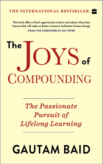 The Joys of Compounding by Gautam Baid